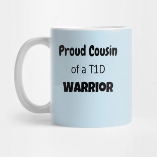 Proud Cousin of a T1D Warrior Mug